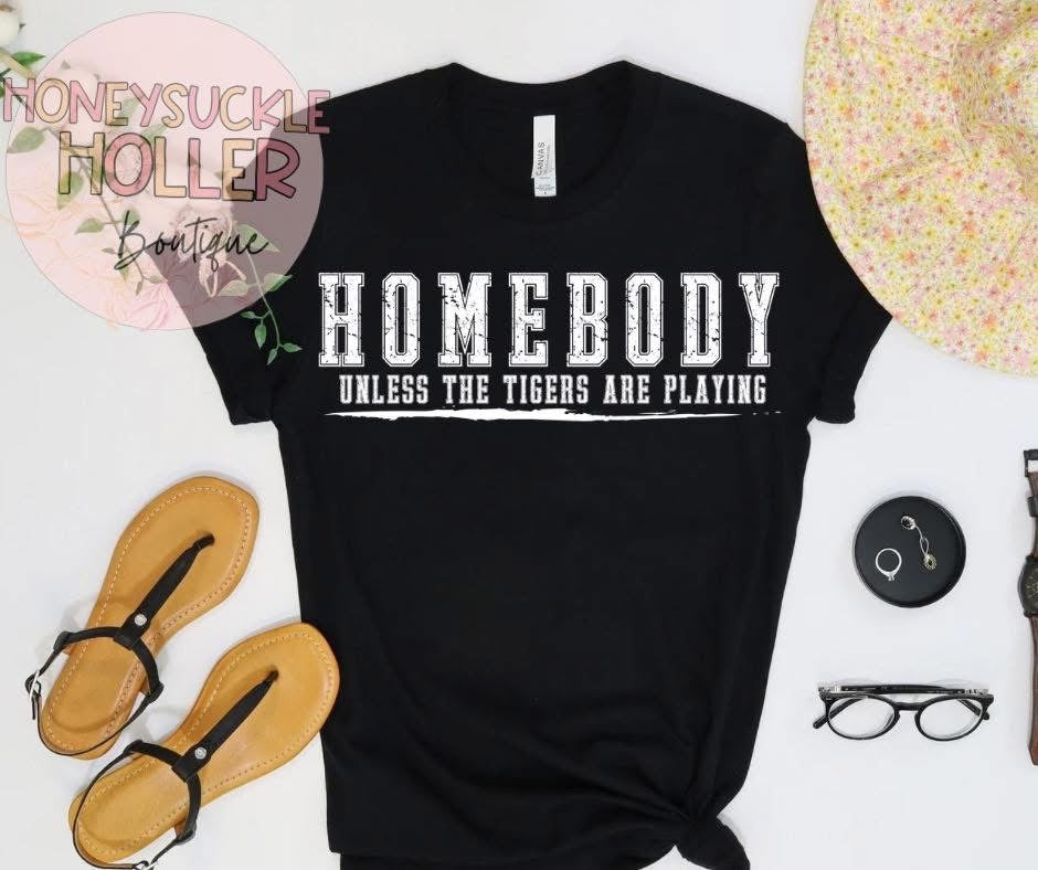 Homebody. Unless the Tigers Are Playing