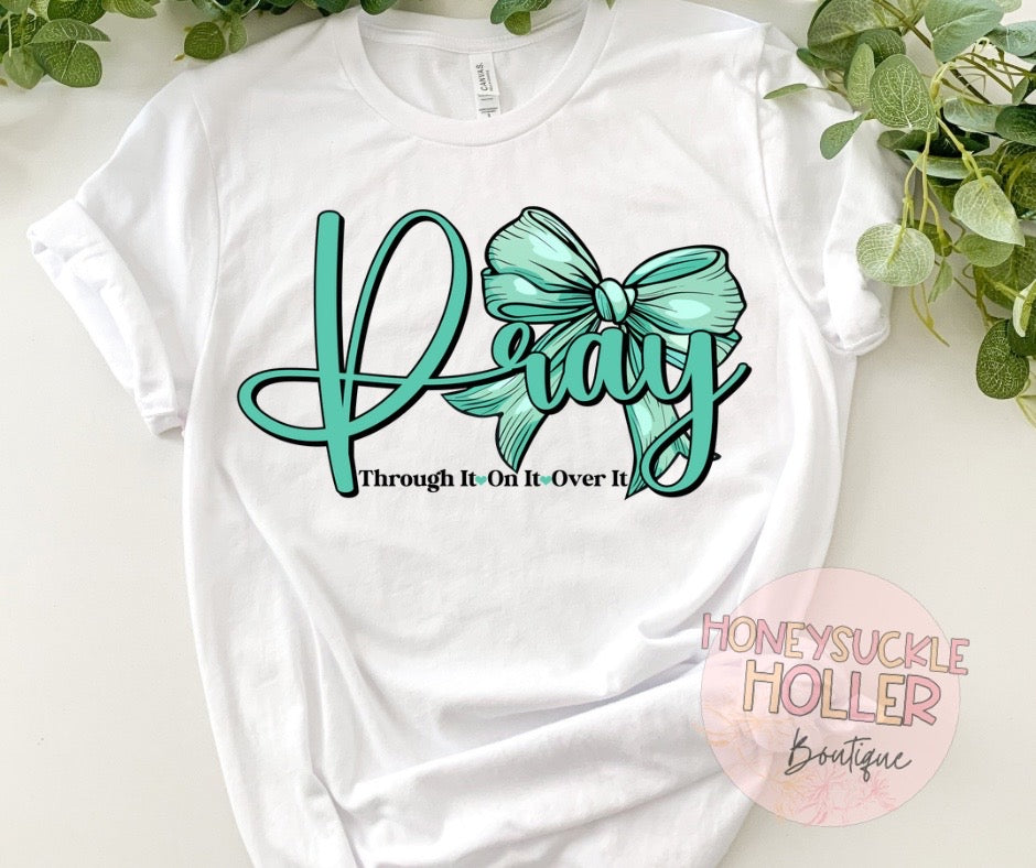 Pray-Through it-On it-Over it