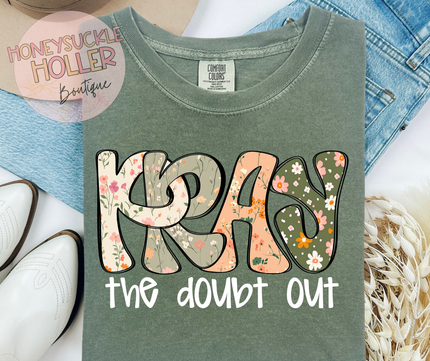 Pray The Doubt Out Flowered