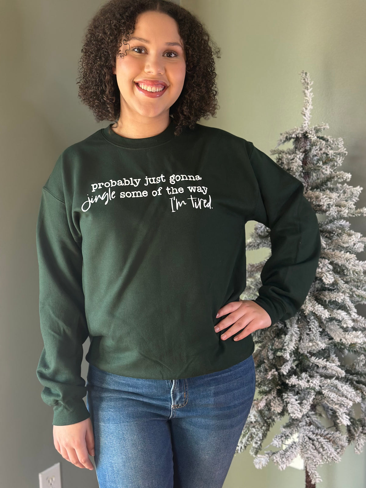 Jingle all the way sweatshirt