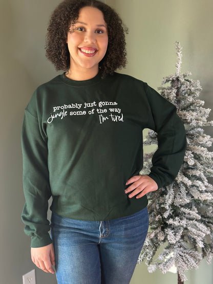 Jingle all the way sweatshirt