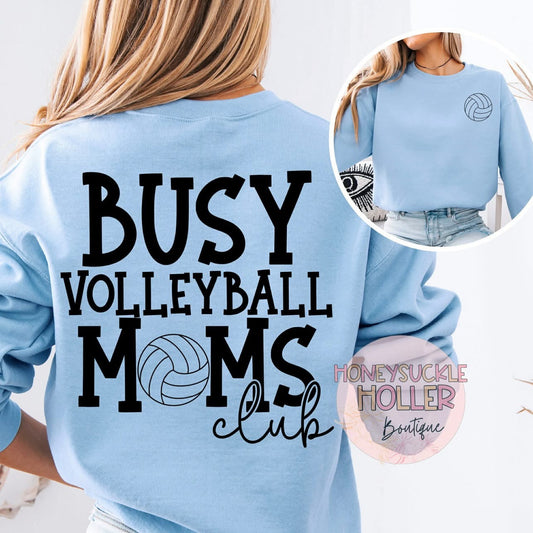 Busy Volleyball Moms Club (back) with Volleyball (left chest)