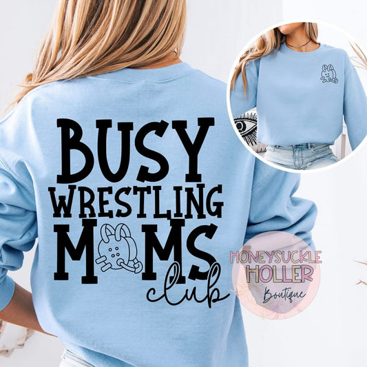 Busy Wrestling Moms Club (back) with Ear protectors (left chest)