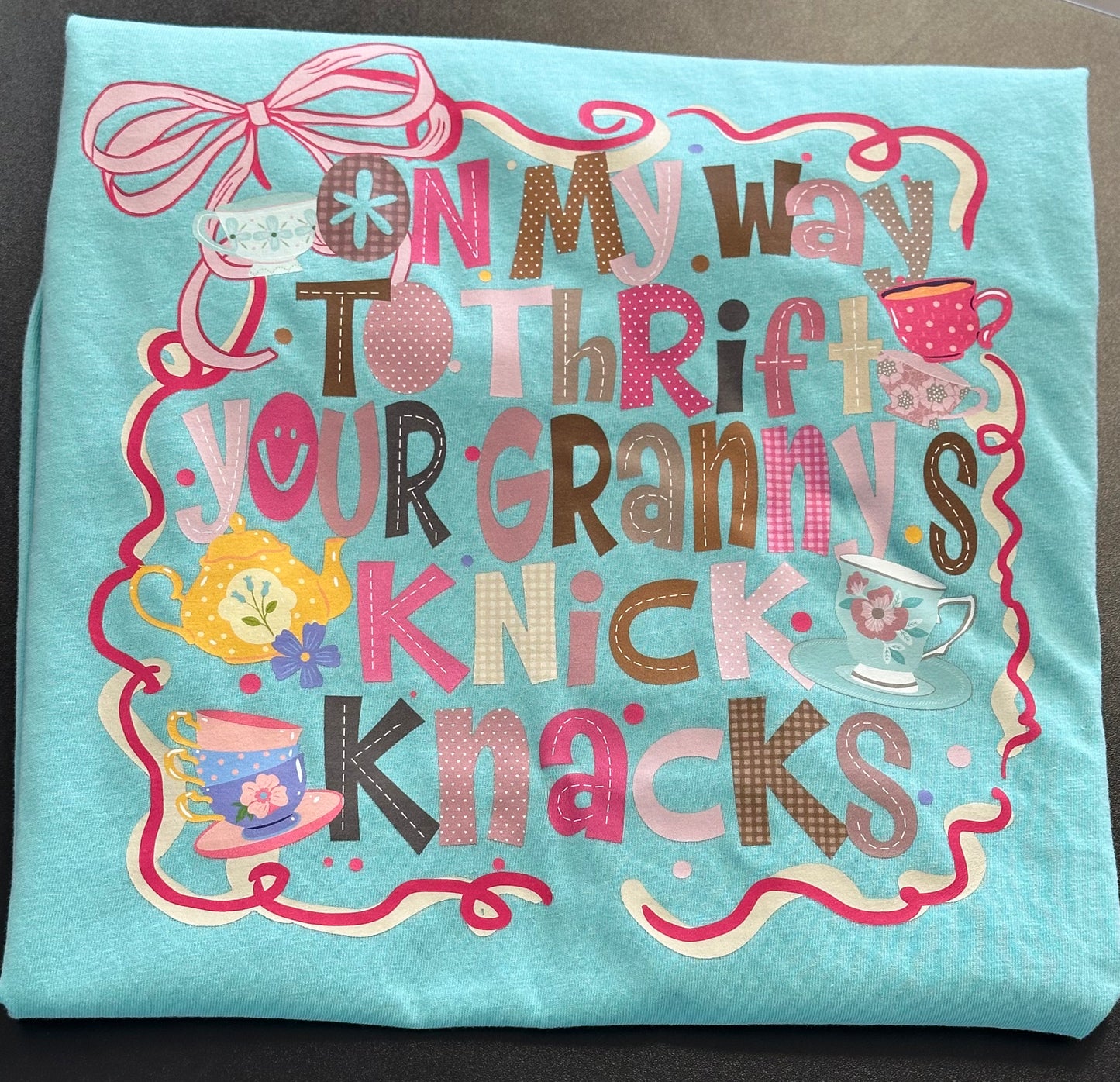 On My Way To Thrift Your Granny’s Knick Knacks - CC TEE