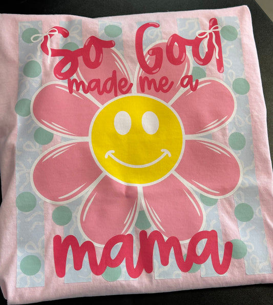So God Made Me A Mama - CC TEE